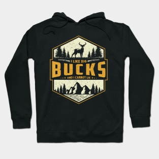 I Like Big Bucks Hoodie